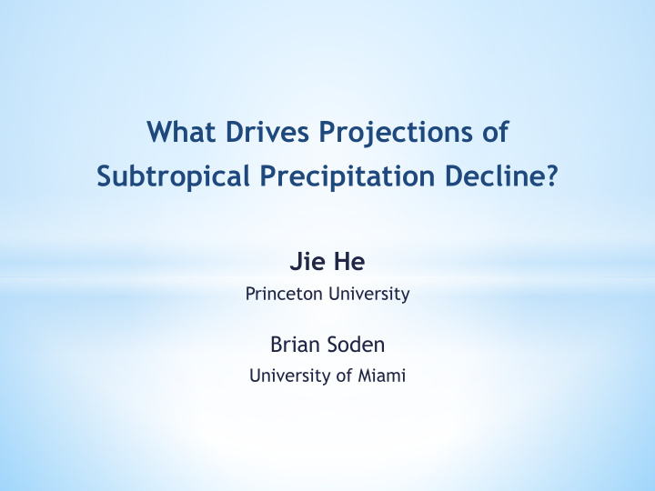 what drives projections of subtropical precipitation