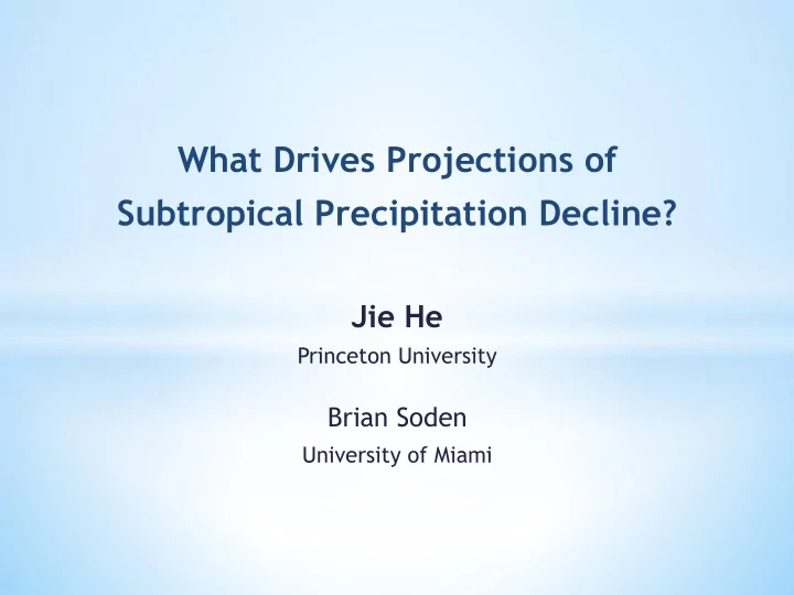 what drives projections of subtropical precipitation