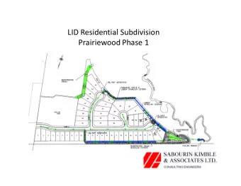 LID Residential Subdivision Prairiewood Phase 1 Site Location and Context  South limit of
