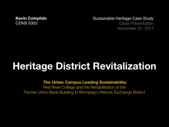 Heritage District Revitalization  The Urban Campus Leading Sustainability:  Red River College and