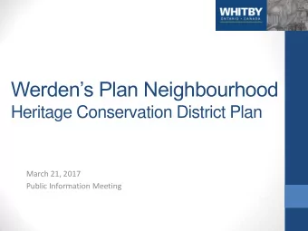 Werdens Plan Neighbourhood  Heritage Conservation District Plan  March 21, 2017  Public
