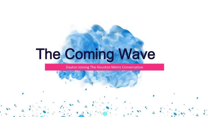 the coming wave the coming wave