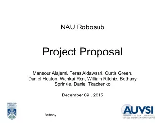 Project Proposal  Mansour Alajemi, Feras Aldawsari, Curtis Green,  Daniel Heaton, Wenkai Ren,