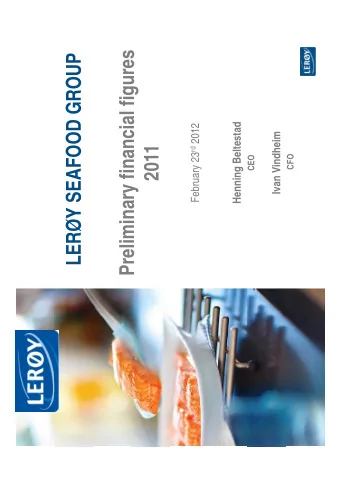 Preliminary financial figures  Preliminary financial figures  LERY SEAFOOD GROUP  Henning