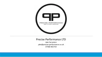 Precise Performance LTD  Jake Yarranton  jake@precise-performance.co.uk  07468 465754  Precise