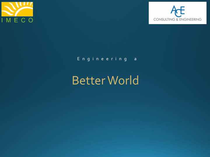 better world about ace consulting engineering vision