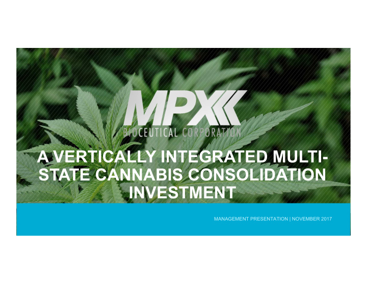 a vertically integrated multi state cannabis
