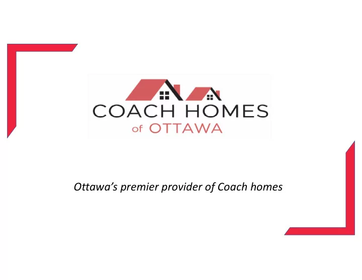 ottawa s premier provider of coach homes a coach home