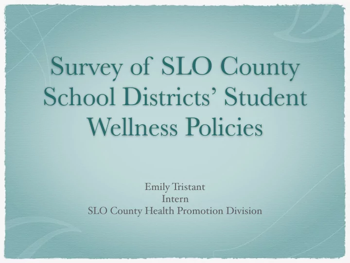 survey of slo county school districts student wellness
