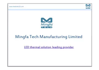Mingfa Tech Manufacturing Limited  LED thermal solution leading provider  Content  1. About Mingfa
