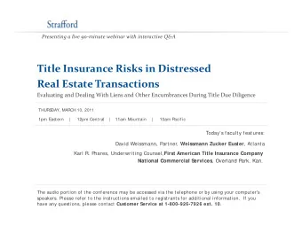 Title Insurance Risks in Distressed Real Estate Transactions Evaluating and Dealing With Liens and