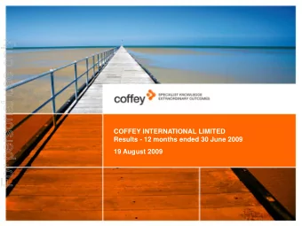 For personal use only  COFFEY INTERNATIONAL LIMITED  Results - 12 months ended 30 June 2009  19