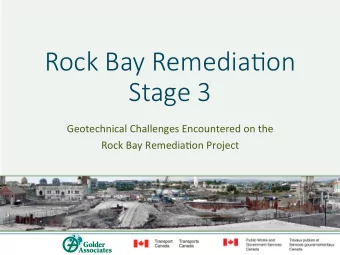 Rock Bay Remedia-on   Stage 3  Geotechnical  Challenges  Encountered  on  the