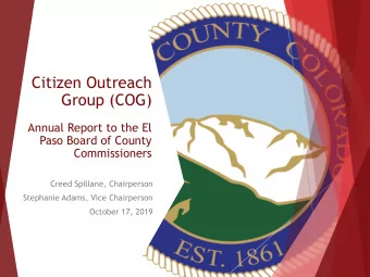 Group (COG)  Annual Report to the El  Paso Board of County  Commissioners  Creed Spillane,