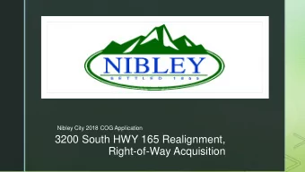 3200 South HWY 165 Realignment,  Right-of-Way Acquisition 200 East Corridor Investments to Date (