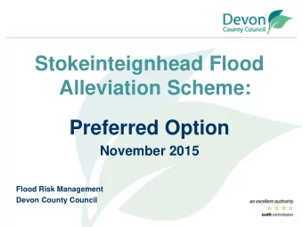 Stokeinteignhead Flood  Alleviation Scheme:  Preferred Option  November 2015  Flood Risk Management
