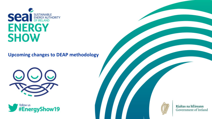 upcoming changes to deap methodology
