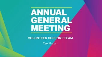 VOLUNTEER SUPPORT TEAM  Tess Erazo  Volunteer roles at OAC  First Impact: Greeters, Ask Me, 7