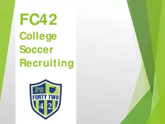 FC42  College  Soccer  Recruiting  What does it take to play  college soccer?    S  peed is the