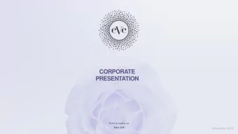 CORPORATE  PRESENTATION  EveCannabis.ca  TSX-V: EVE  November 2018  Disclaimer  Caution Concerning