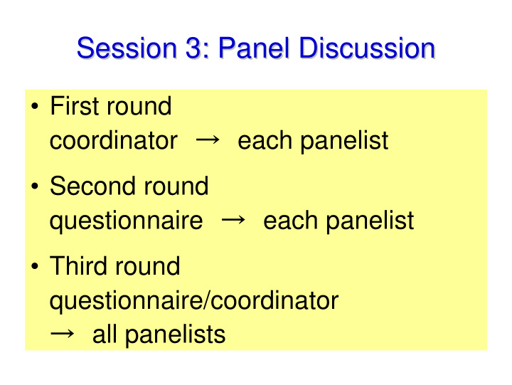 session 3 panel discussion session 3 panel discussion