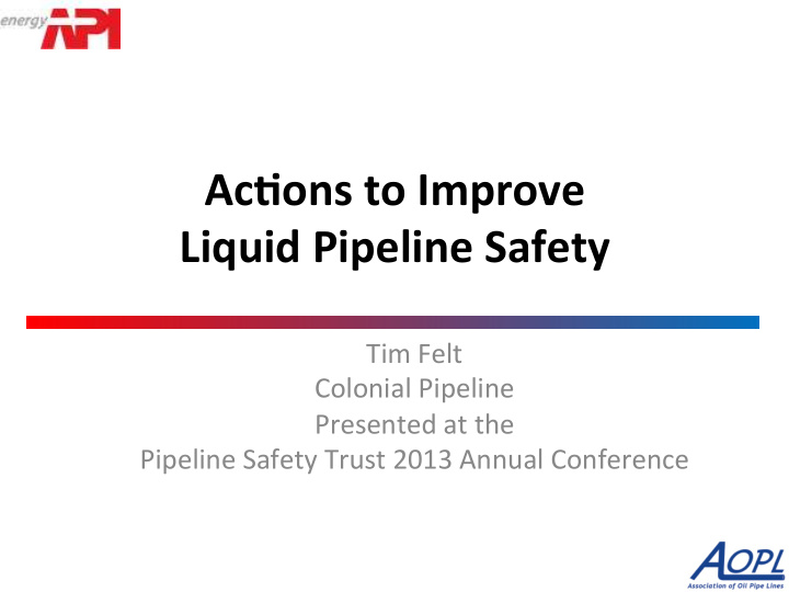ac ons to improve liquid pipeline safety