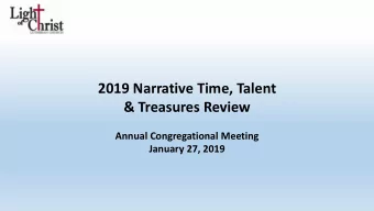 2019 Narrative Time, Talent  &amp; Treasures Review  Annual Congregational Meeting  January 27,