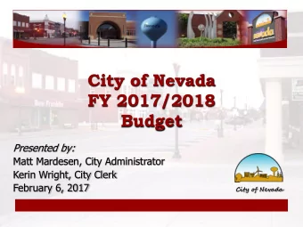 FY 2017/2018 Budget  Presented by:  Matt Mardesen, City Administrator  Kerin Wright, City Clerk