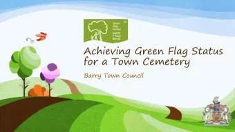 for a Town Cemetery  Barry Town Council  Contents  Who are Barry Town Council?   Our Cemetery