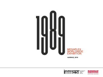 MEGAPLEX  WORLDWIDE  EXHIBITION  AARHUS, 2019  I THINK WE ARE MOVING TOWARDS  SOMETHING THAT HAS