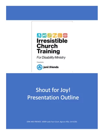 JONI AND FRIENDS  30009 Lady Face Court, Agoura Hills, CA 91301  THE IRRESISTIBLE CHURCH / SHOUT