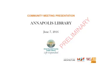 Y  R  ANNAPOLIS LIBRARY  A  N  I  M  June 7, 2016  I  L  E  R  P  W  G  W  A R C H I T E C T U R E