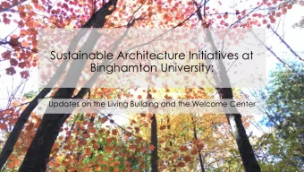 Sustainable Architecture Initiatives at  Binghamton University:  Updates on the Living Building and