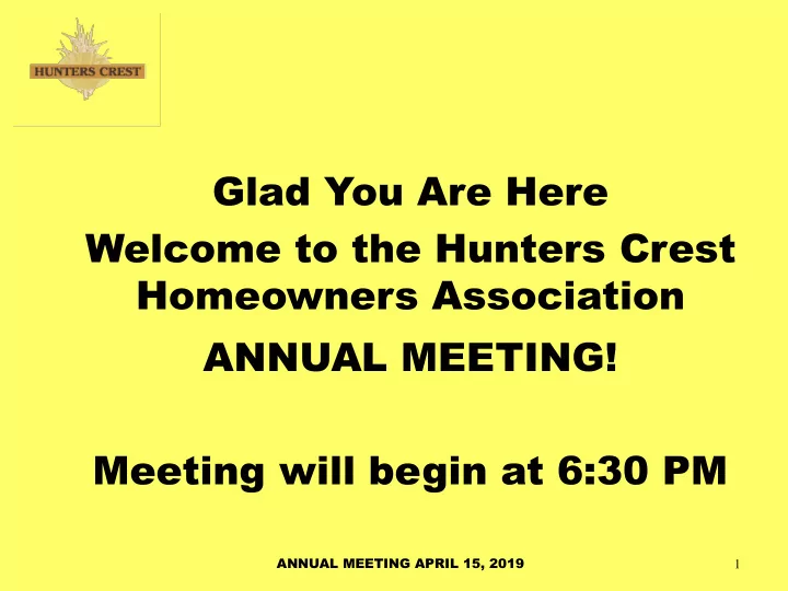 glad you are here welcome to the hunters crest homeowners