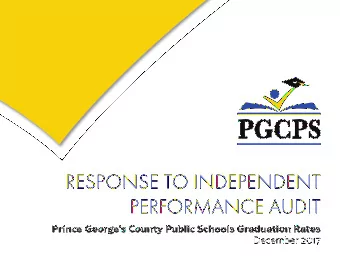 RESPONSE TO INDEPENDENT  PERFORMANCE AUDIT  Prince Georges County Public Schools Graduation