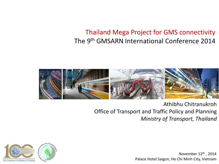 thailand mega project for gms connectivity the 9 th