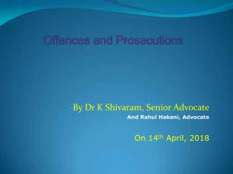 - By Dr K Shivaram, Senior Advocate  And Rahul Hakani, Advocate On 14 th April, 2018 Brief