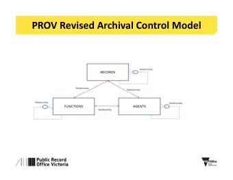 PROV Revised Archival Control Model Key data sources Conceptual architecture
