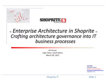 Introduction  Shoprite IT  Slide 2  Introduction to Shoprite  Shoprite Group of Companies  - the