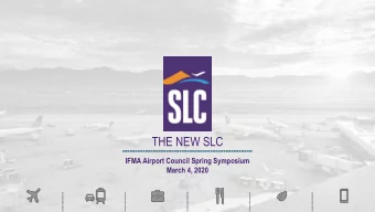 THE NEW SLC  IFMA Airport Council Spring Symposium  March 4, 2020  THE NEW SLC  IFMA Airport