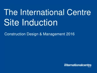 Site Induction  Construction Design &amp; Management 2016  Introduction  Contents  Emergency