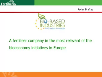 bioeconomy initiatives in Europe  The  chemical division of VILLAR-MIR Group  PRODUCTION PLANTS  :