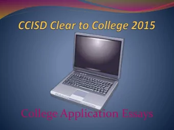 College Application Essays  College Application Essays  While no essay will make an unqualified