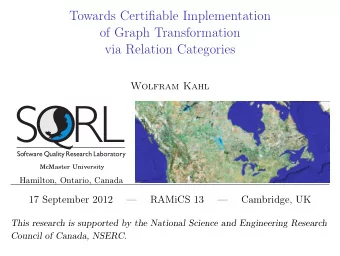 Towards Certifiable Implementation  of Graph Transformation  via Relation Categories  Wolfram Kahl