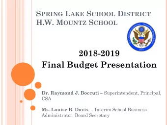 2018-2019  Final Budget Presentation Dr. Raymond J. Boccuti  Superintendent, Principal,  CSA Ms.