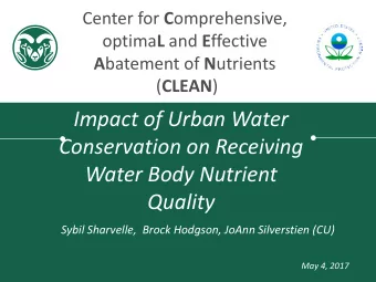 Impact of Urban Water  Conservation on Receiving  Water Body Nutrient  Quality  Sybil Sharvelle,