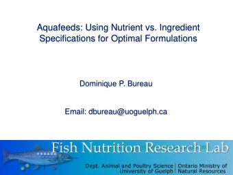 Aquafeeds: Using Nutrient vs. Ingredient  Specifications for Optimal Formulations  Dominique P.