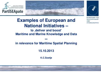 Examples of European and  National Initiatives   to deliver and boost  Maritime and Marine