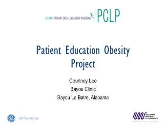 Patient Education Obesity  Project  Courtney Lee  Bayou Clinic  Bayou La Batre, Alabama