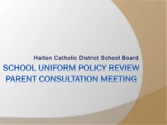 In April 2009, the Board of Trustees approved Policy II-41 School Uniform Dress Code/School Dress